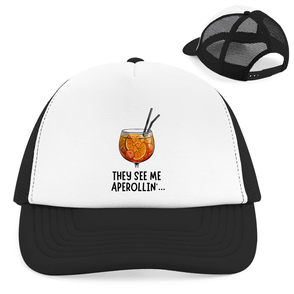 THEY SEE ME APEROLLIN - Trucker Cap