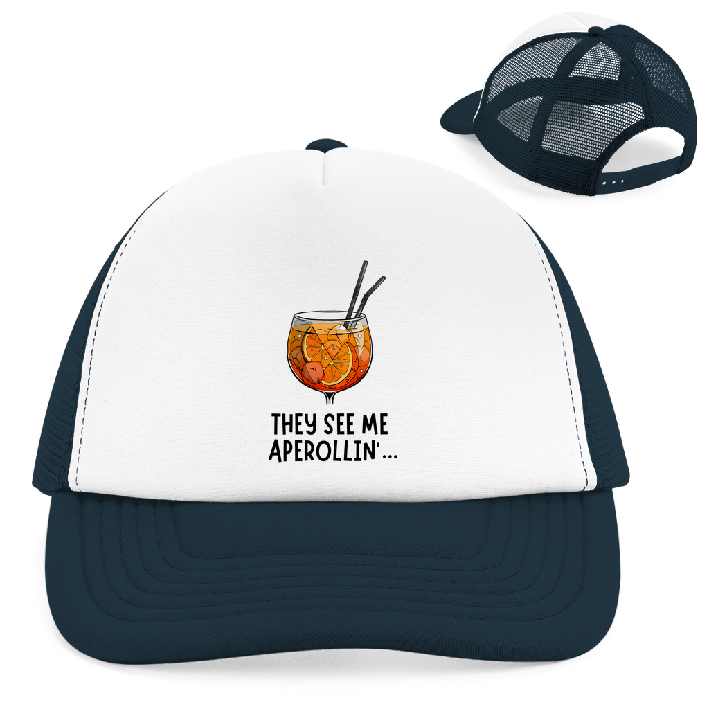 THEY SEE ME APEROLLIN - Trucker Cap