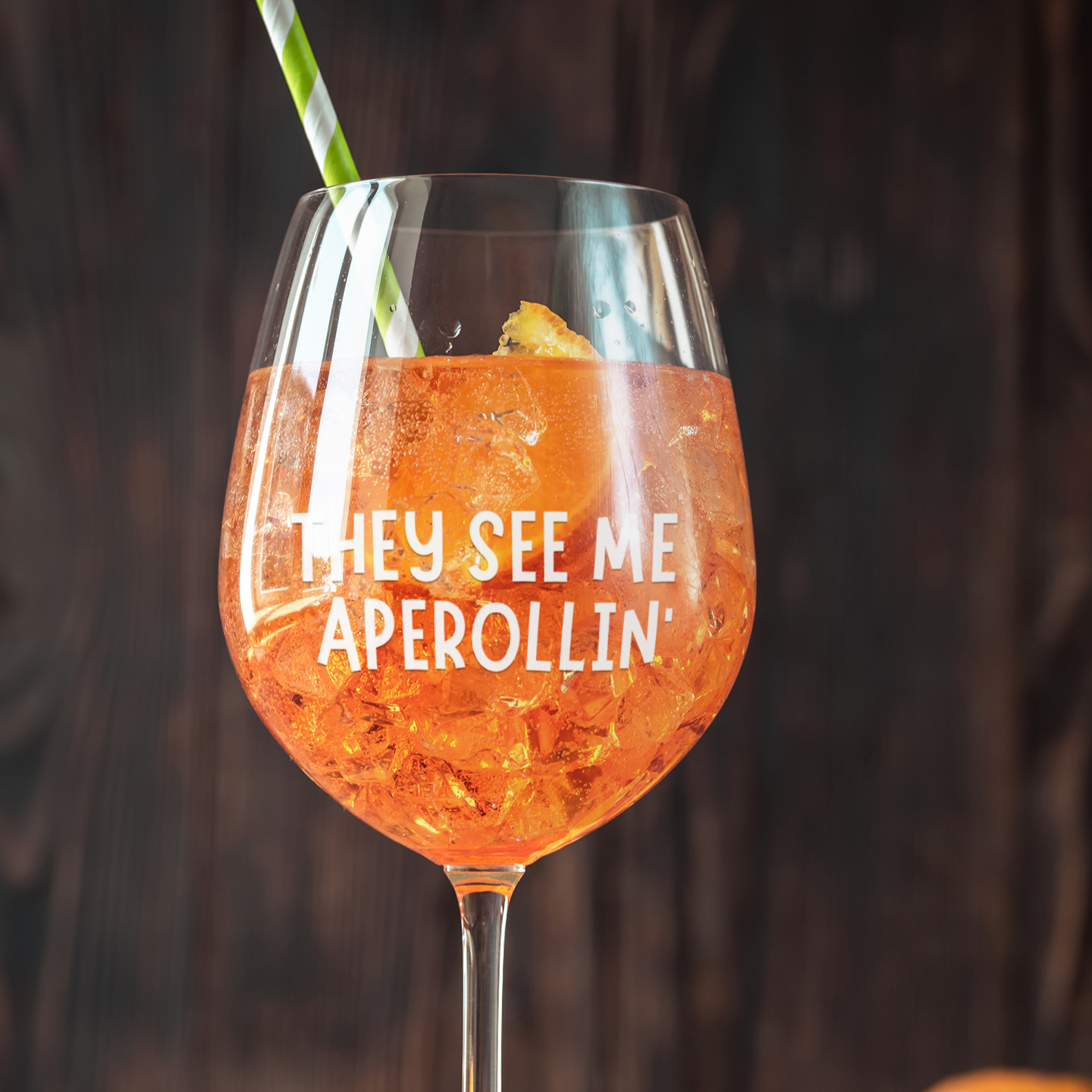 THEY SEE ME APEROLLIN' - Premium Weinglas