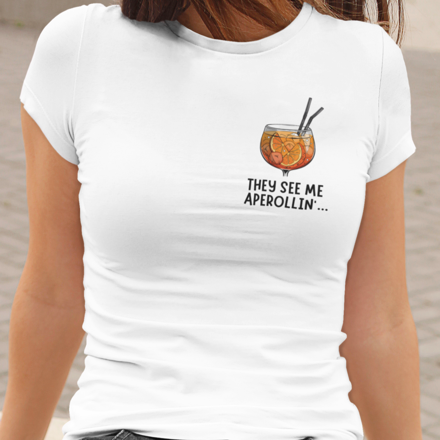 THEY SEE ME APEROLLIN' - Premium Damenshirt