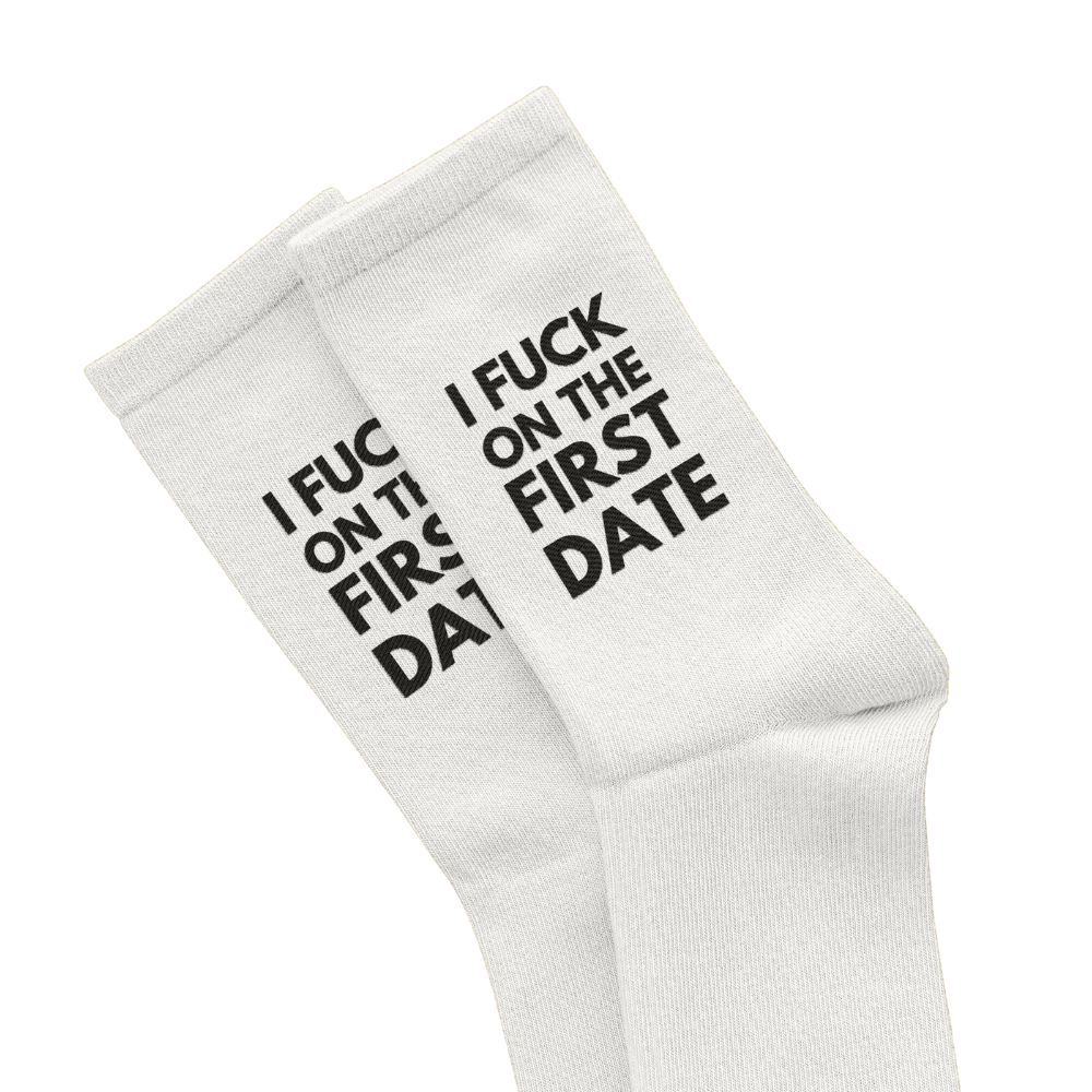 I F**K ON THE FIRST DATE - Premium Socken