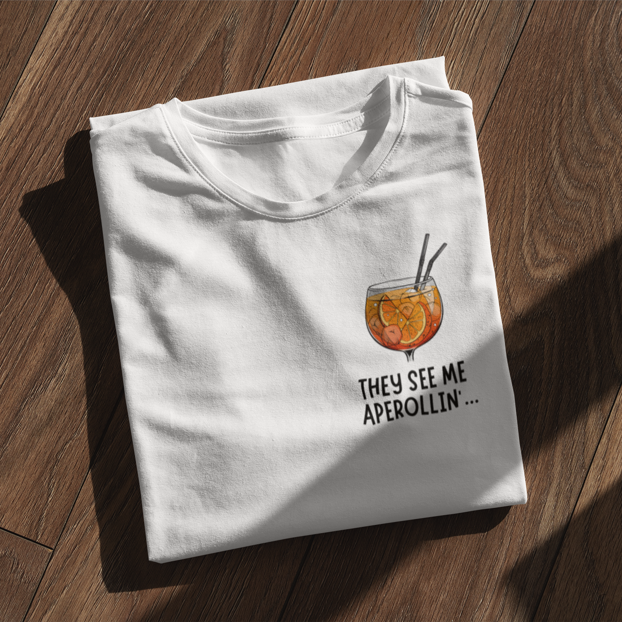 THEY SEE ME APEROLLIN' - Premium Damenshirt