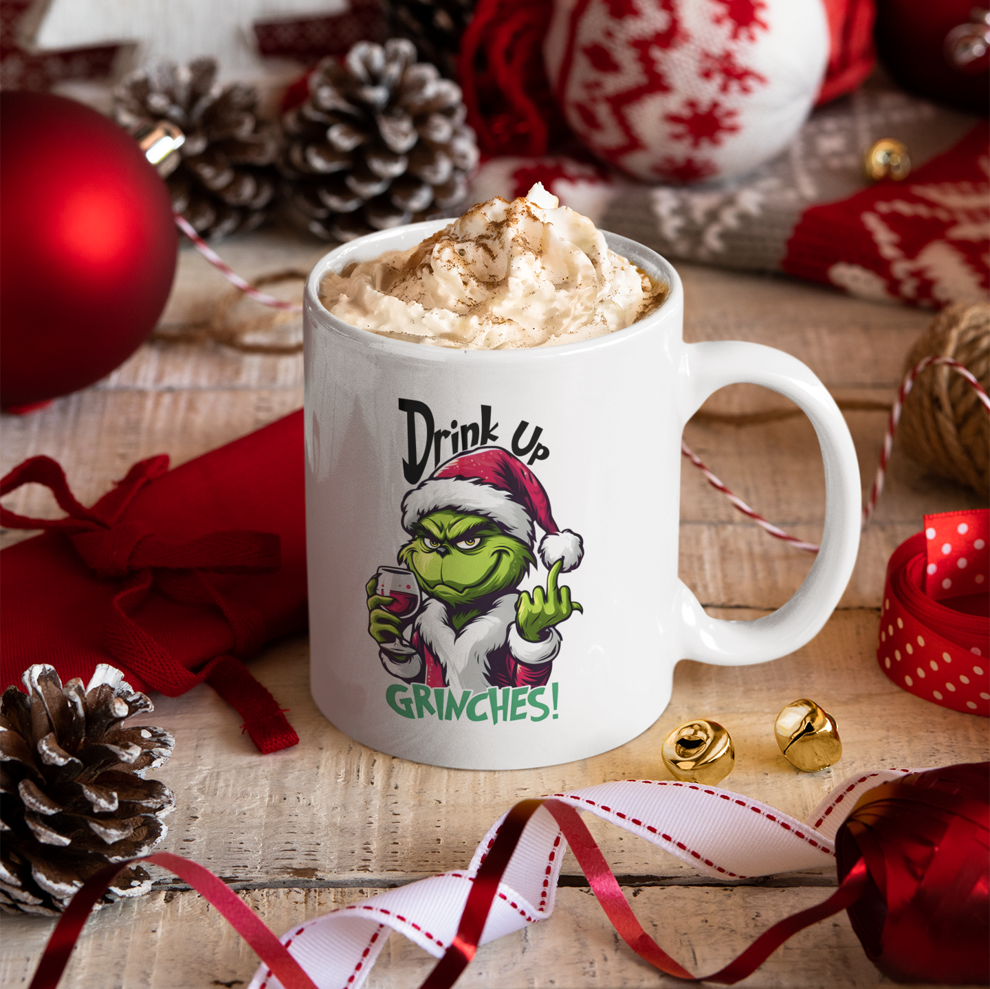 DRINK UP GRINCHES - Christmas Tasse